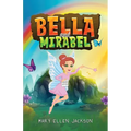 Bella and Mirabel: Messages of Delight between an Earth Spirit and her Human Sister