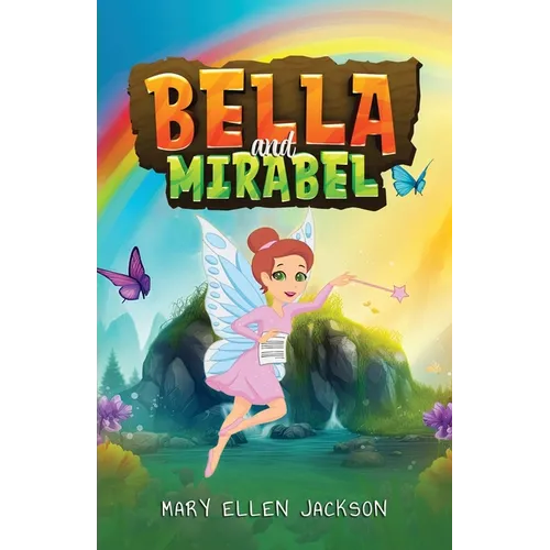 Bella and Mirabel: Messages of Delight between an Earth Spirit and her Human Sister
