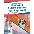 Making a Pulley System for Rapunzel