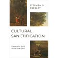 Cultural Sanctification: Engaging the World Like the Early Church