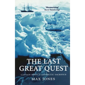 The Last Great Quest: Captain Scott's Antartctic Sacrifice