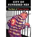 City of Numbered Men: The Best of Prison Stories