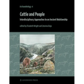 Cattle and People: Interdisciplinary Approaches to an Ancient Relationship