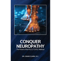 Conquer Neuropathy: The Power of the R.E.S.T.O.R.E. Method