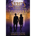 Secrets Ghosts and Whispers