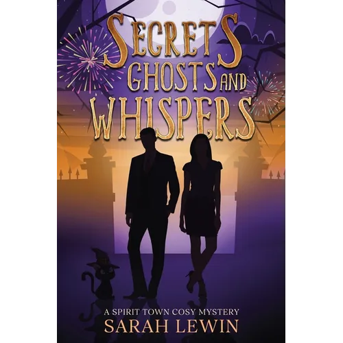 Secrets Ghosts and Whispers