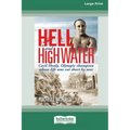Hell and High Water [Large Print 16pt]