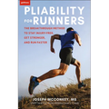 Pliability for Runners: The Breakthrough Method to Stay Injury-Free, Get Stronger and Run Faster
