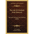 The Life Of Winfield Scott Hancock: Personal, Military And Political (1880)