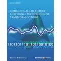 Communication Theory and Signal Processing for Transform Coding