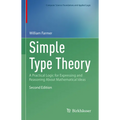 Simple Type Theory: A Practical Logic for Expressing and Reasoning about Mathematical Ideas