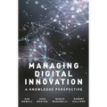Managing Digital Innovation: A Knowledge Perspective