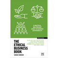 The Ethical Business Book: A Practical, Non-Preachy Guide to Business Sustainability
