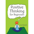 Positive Thinking for Beginners