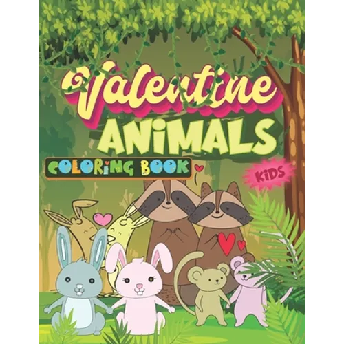 Valentine Animals Coloring Book: Funny & Cute Valentine's day animal and pet couples/ partners Gift Idea with Hearts coloring images for kids, toddler - Paperback