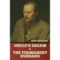 Uncle's Dream and The Permanent Husband