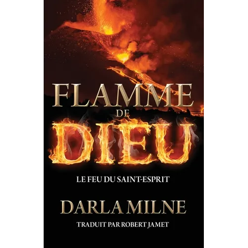 Flamme de Dieu: Le feu du Saint-Esprit - Paperback