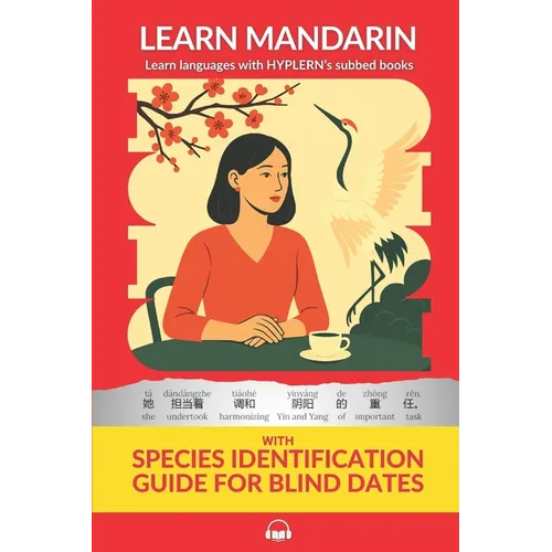Learn Mandarin with Species Identification Guide for Blind Dates: Interlinear Mandarin Chinese to English