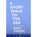 A Short Walk to the Sea