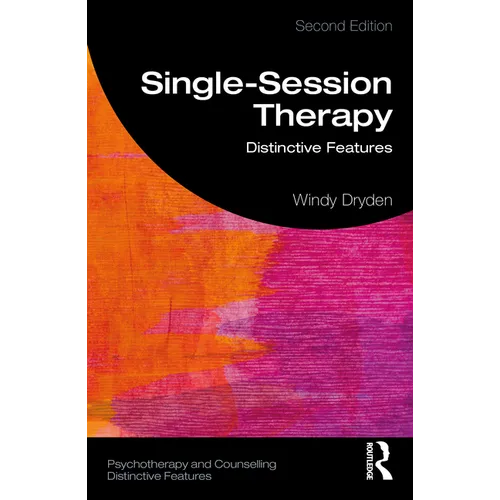 Single-Session Therapy: Distinctive Features
