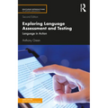 Exploring Language Assessment and Testing: Language in Action