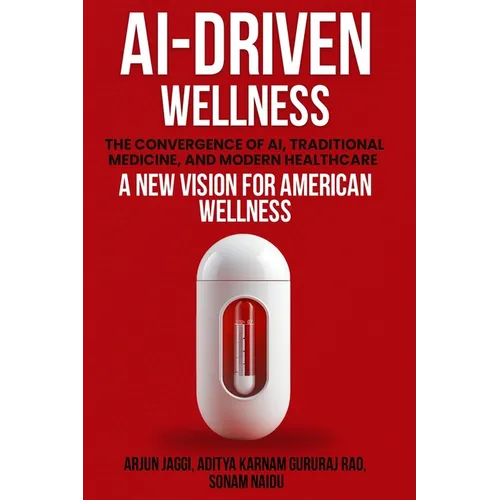 Ai-Driven Wellness: The Convergence of AI, Traditional Medicine, And Modern Healthcare