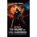 The Tale of Sir Valiant and Earl Vladimoor: A Clash of Good and Evil