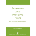 Paradigms and Principal Parts for the Greek New Testament