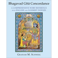 Bhagavad Gītā Concordance: A Comprehensive Word Reference with English and Sanskrit Indexes