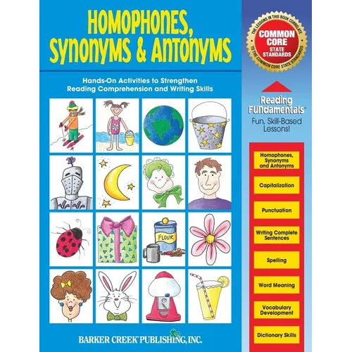 Reading Fundamentals - Homophones, Synonyms & Antonyms: Learn about Homophones, Synonyms & Antonyms and How to Use Them to Strengthen Reading Comprehe