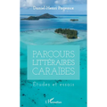 Parcours littéraires Caraïbes: Etudes et essais