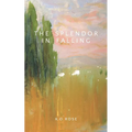 The Splendor in Falling