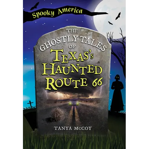 The Ghostly Tales of Texas's Haunted Route 66