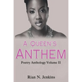 A Queen's Anthem: Poetry Anthology, Volume 2