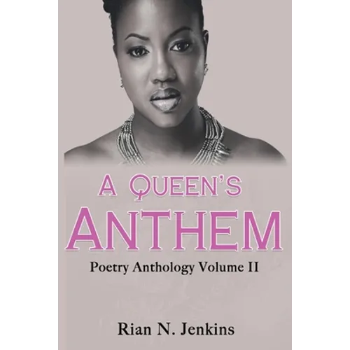 A Queen's Anthem: Poetry Anthology, Volume 2