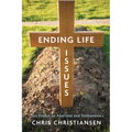 Ending Life Issues: Six Essays on Abortion and Euthanasia