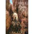Hole in the Rock: An Epic in the Colonization of the Great American West