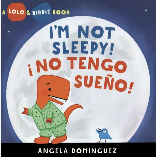 I'm Not Sleepy! = No Tengo Sueno!