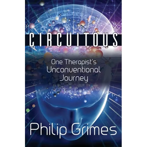Circuitous: One Therapist's Unconventional Journey