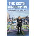 The Sixth Generation: The Autobiography of Melvin Watt