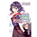 I Shall Survive Using Potions (Manga) Volume 1: Volume 1