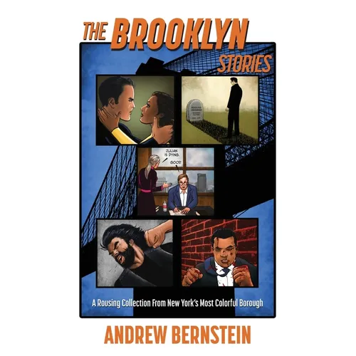 The Brooklyn Stories: A Rousing Collection From New York's Most Colorful Borough