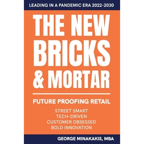 The New Bricks & Mortar: Future Proofing Retail