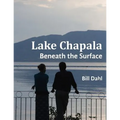 Lake Chapala: Beneath The Surface