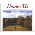 Home to Us: Six Stories of Saving the Land