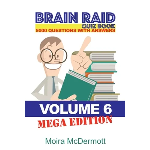 Brain Raid Quiz 5000 Questions and Answers: Volume 6 Mega Edition