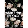 The Amalfi Coast Brotherhood Complete Trilogy: BWWM Dark Mafia Romance