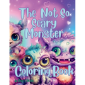 The Not So Scary Monster Coloring Book