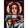 Lumières Nouvelles Sur Le Sacré: Arts Verriers Du Groupe de Saint-Luc