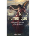 Immortalité numérique: Intelligence artificielle et transcendance